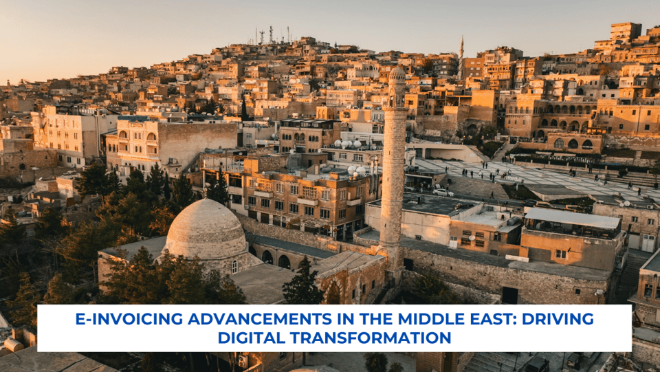 E-Invoicing Advancements in the Middle East: Driving Digital Transformation | Marmin Technologies