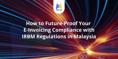 Marmin's solutions ensures your e-invoicing solution remains compliant as IRBM regulations evolve.